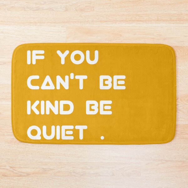 Item preview, If you can't be kind be quiet . designed and sold by wiwiart.