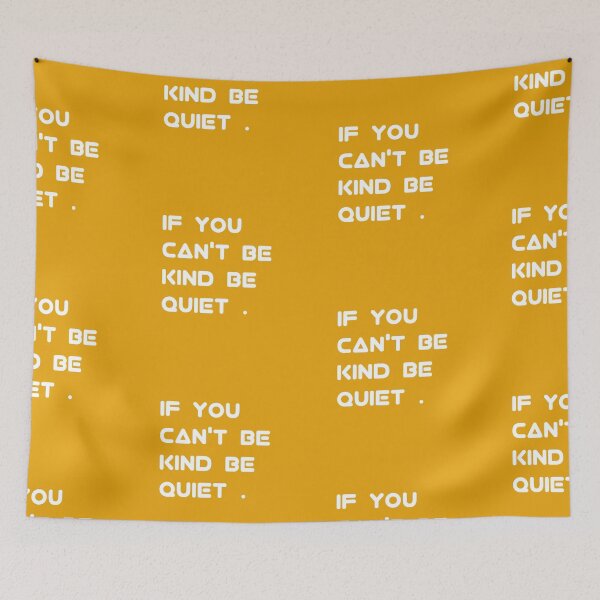 Item preview, If you can't be kind be quiet . designed and sold by wiwiart.