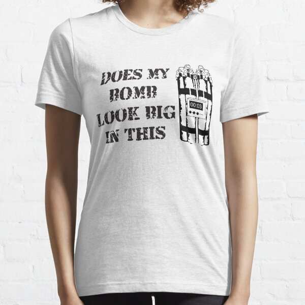 Does my BOMB look good in this? Essential T-Shirt