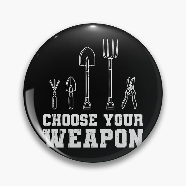 Item preview, Choose Your Weapon Garden Gift designed and sold by DelightfulDude.