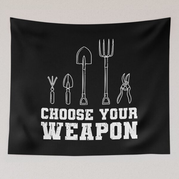 Item preview, Choose Your Weapon Garden Gift designed and sold by DelightfulDude.