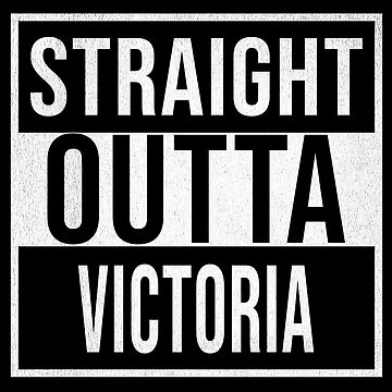 Artwork thumbnail, Straight Outta Victoria - Gift For Canadian From Victoria in British Columbia by Popini