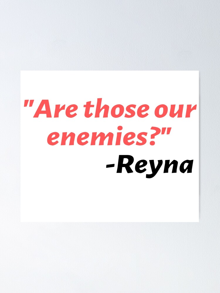 "Valorant Reyna quote" Poster by ExploreStore | Redbubble