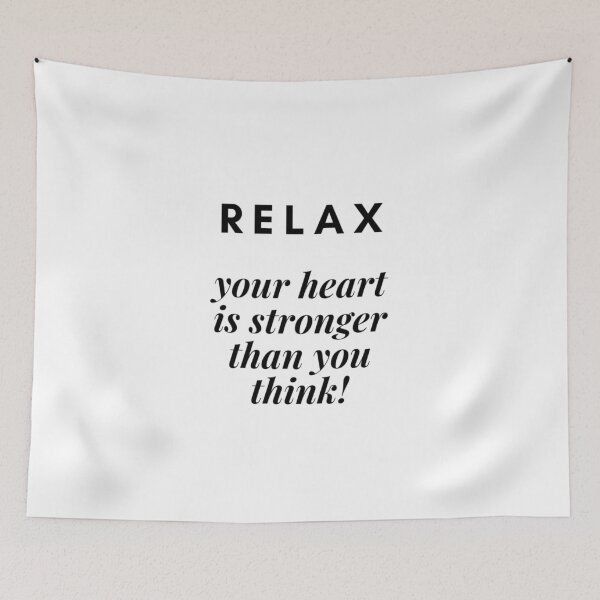 Item preview, Relax Your Heart is Stronger Than You Think Quote Design designed and sold by TheGreekGuy.
