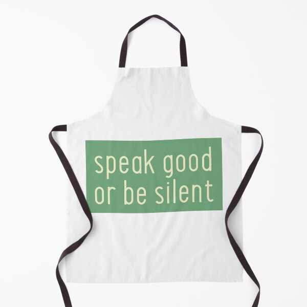 Item preview, Speak good or be silent. designed and sold by BILAL32.