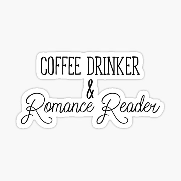Coffee drinker & Romance reader Sticker