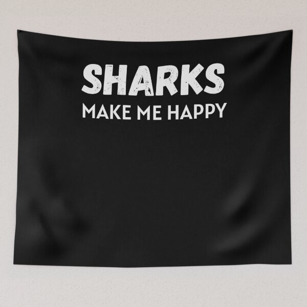 Item preview, Sharks Make Me Happy designed and sold by BigBoyShop.