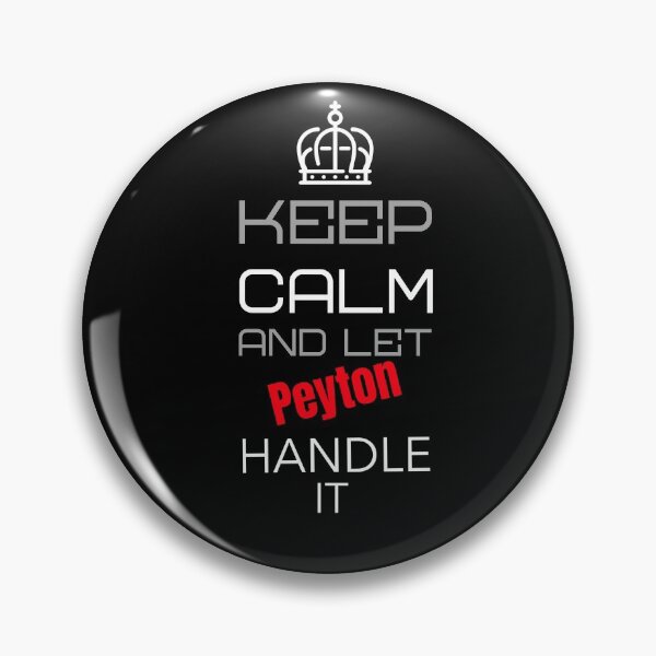 Item preview, Keep Calm And Let Peyton Handle It designed and sold by IcyTees.