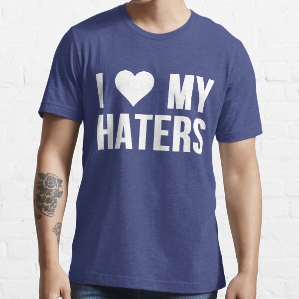 i heart haters shirt