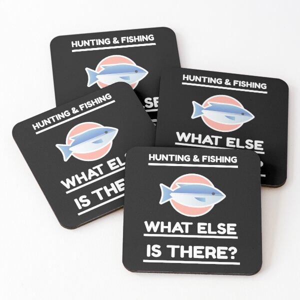 Item preview, HUNTINH AND FISHING WHAT ELSE IS THERE? designed and sold by Ashalcheema.