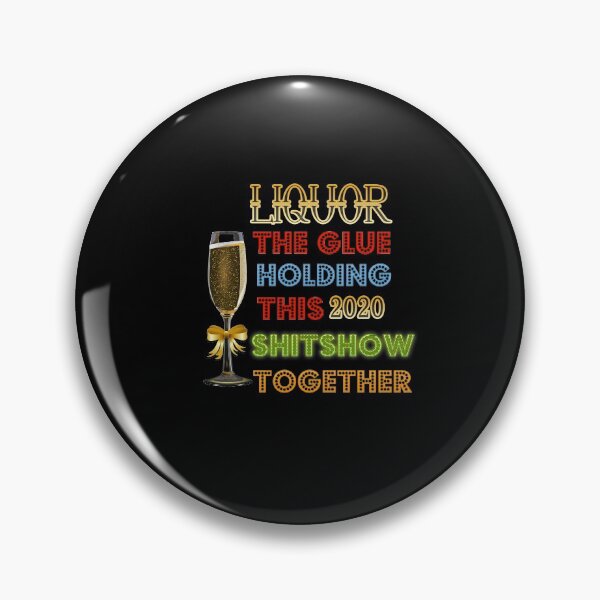Item preview, Liquor The Glue Holding This 2020 Shitshow Together  designed and sold by jamal-alkhalf.