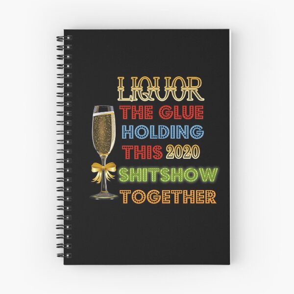 Item preview, Liquor The Glue Holding This 2020 Shitshow Together  designed and sold by jamal-alkhalf.