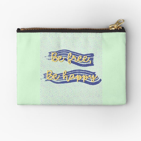 “Be Free, Be Happy” Zipper Pouch