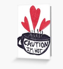 Hot Stuff Steamy Cup of Love Greeting Card