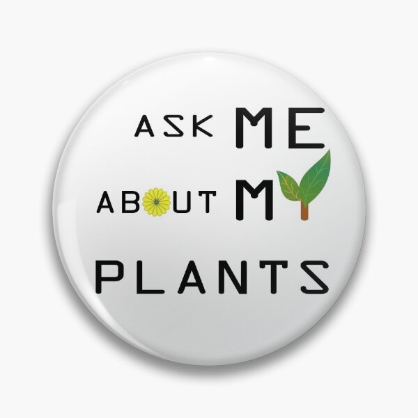 Item preview, Ask Me About My Plants designed and sold by Uaryan.