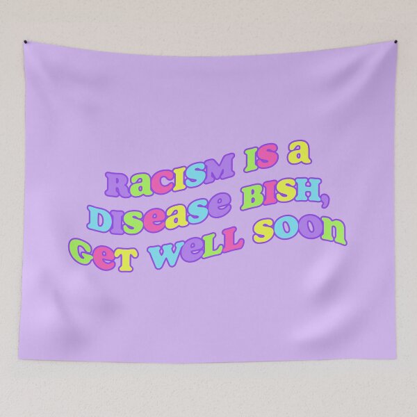 Item preview, racism is a disease bish designed and sold by elizastreet.