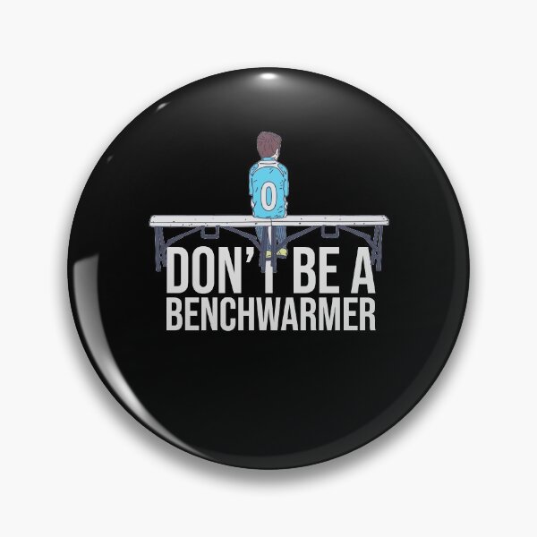 Item preview, Don't Be A Benchwarmer - Soccer Kid - Reserve Player designed and sold by DeWinnes.