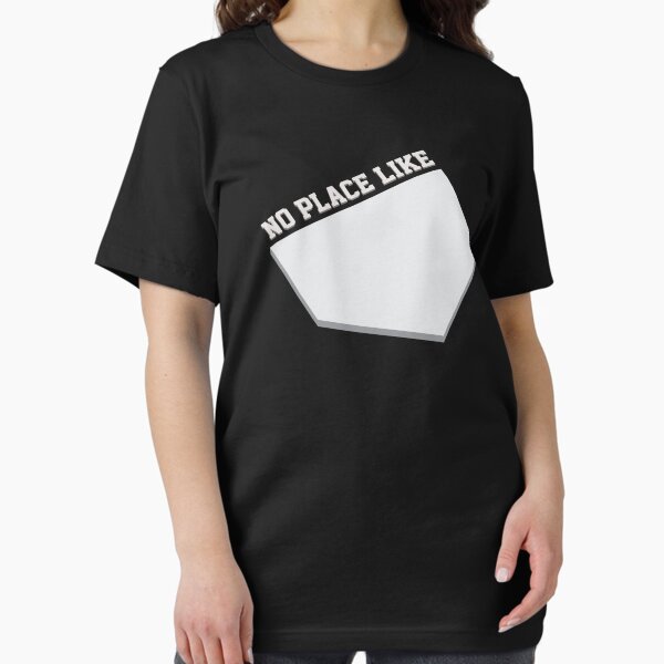 No Place Like... Essential T-Shirt