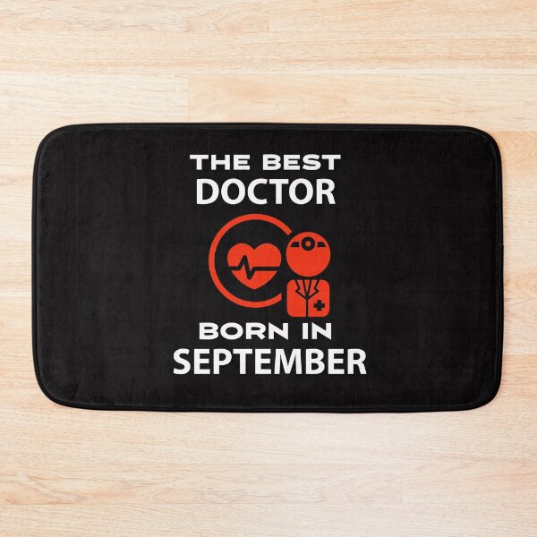 Item preview, The best doctors are born in september designed and sold by doctors-apparel.