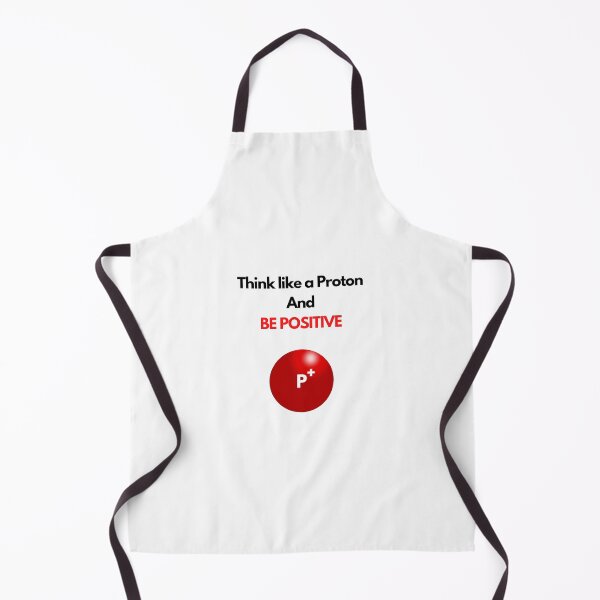 Item preview, Think Like a Proton and Be Positive Quote Gifts designed and sold by TheGreekGuy.