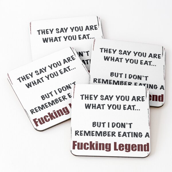 Item preview, You are what you eat..  a fucking legend designed and sold by helyx79.