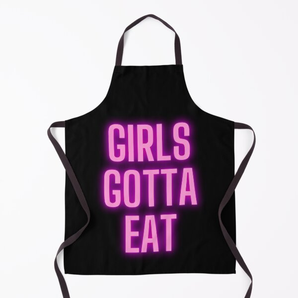 Item preview, Girls Gotta Eat designed and sold by m95sim.