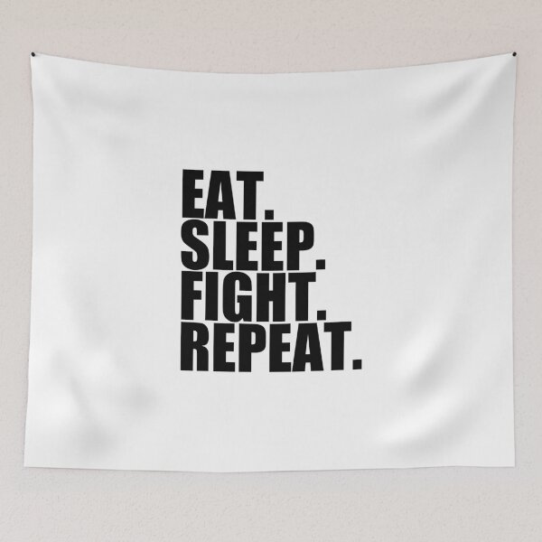 Item preview, EAT. SLEEP. FIGHT. REPEAT designed and sold by OMdesigns93.