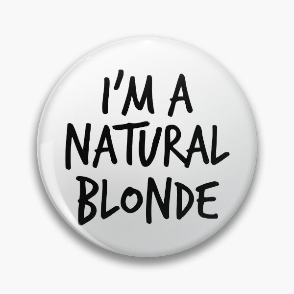 Item preview, I am a Natural Blonde - White Lie Party designed and sold by RicardoGomes.