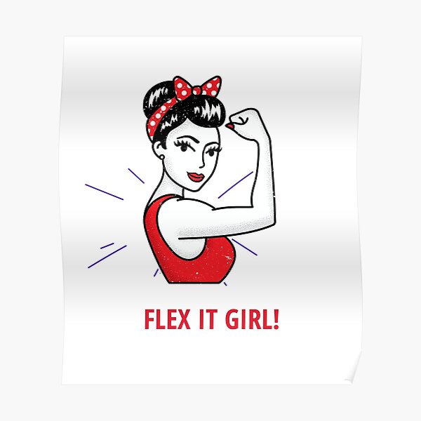 Download Flex It Girl Girl Flexing Muscle Shirt Poster By Nikkifranks Redbubble