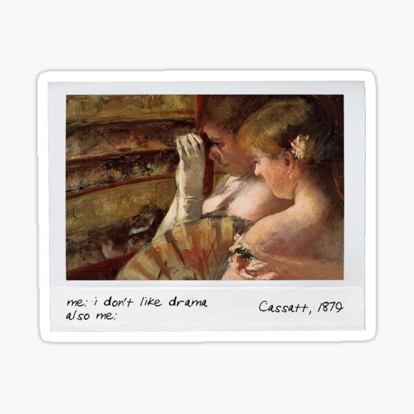 Vista previa del artículo con la obra «cassatt - no me gusta el meme del drama», diseñado y vendido por pripple.