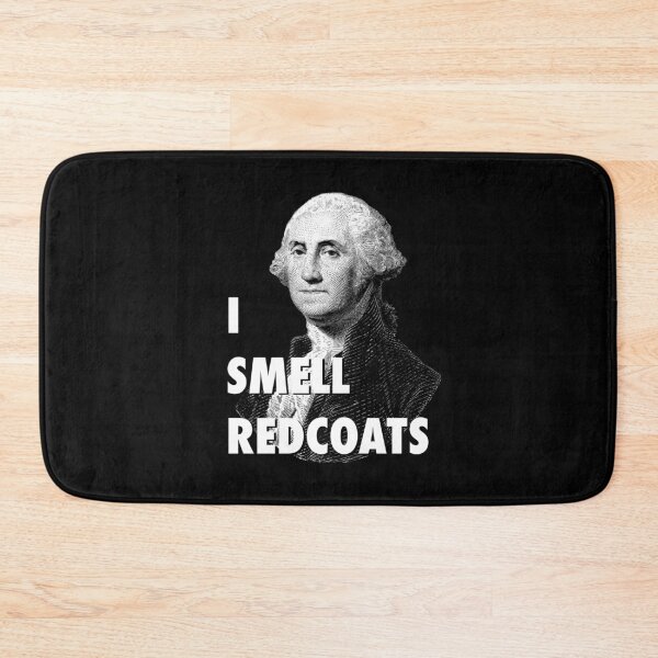 Item preview, I Smell Redcoats - George Washington  designed and sold by NoveltyMerch.