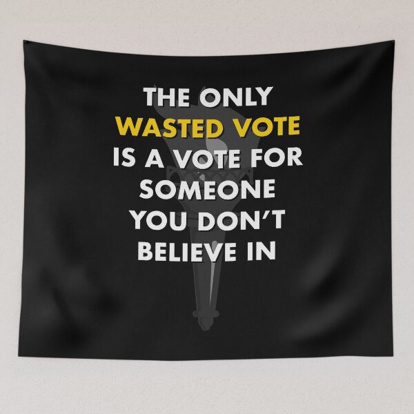 Item preview, The Only Wasted Vote Is a Vote for Someone You Don’t Believe In - Torch designed and sold by NoveltyMerch.