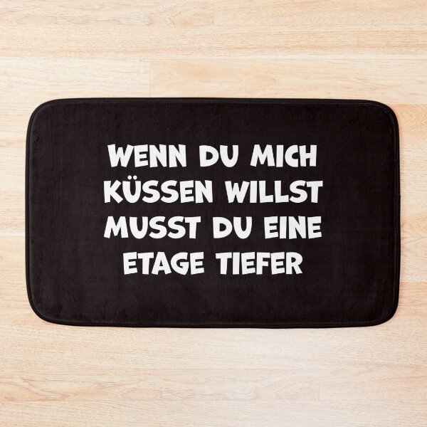 Item preview, Wenn du mich küssen willst musst du eine etage tiefer designed and sold by cursotti.