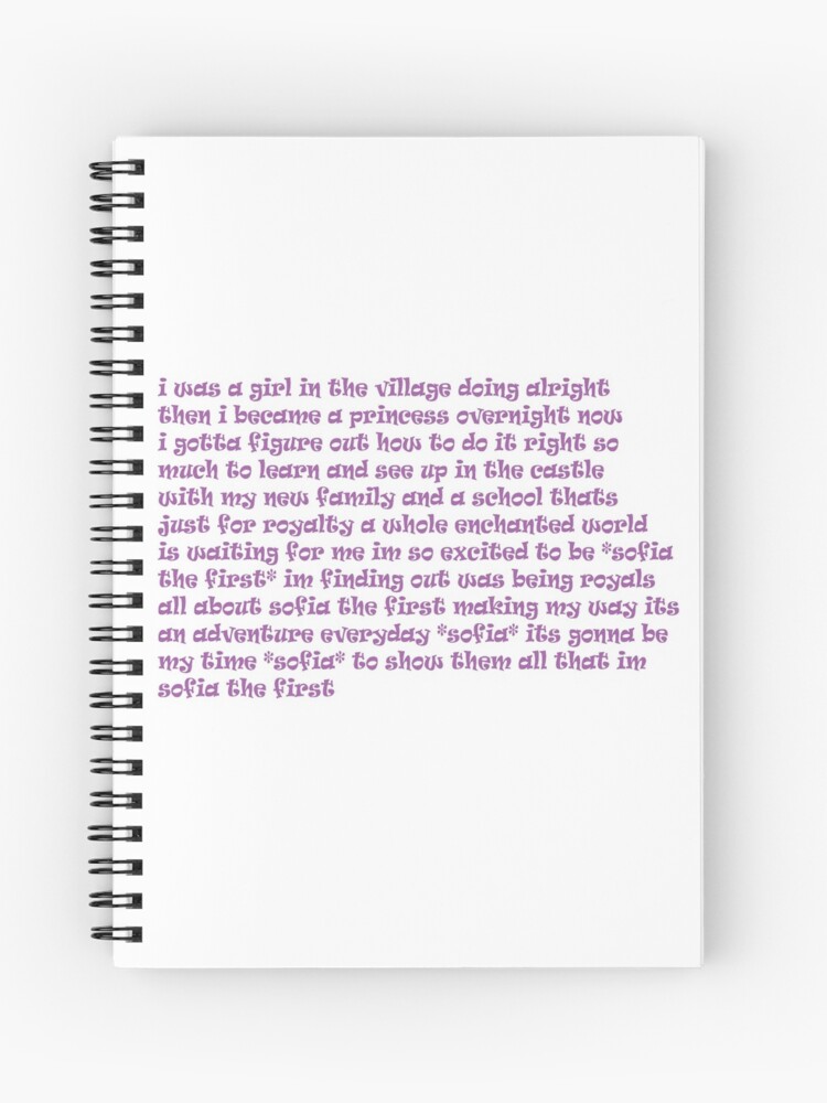"Sofia the First Theme Song Lyrics" Spiral Notebook for Sale by