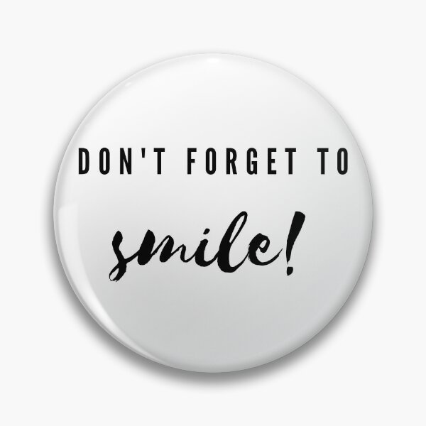 Item preview, don't forget to smile designed and sold by FedoraDesign.
