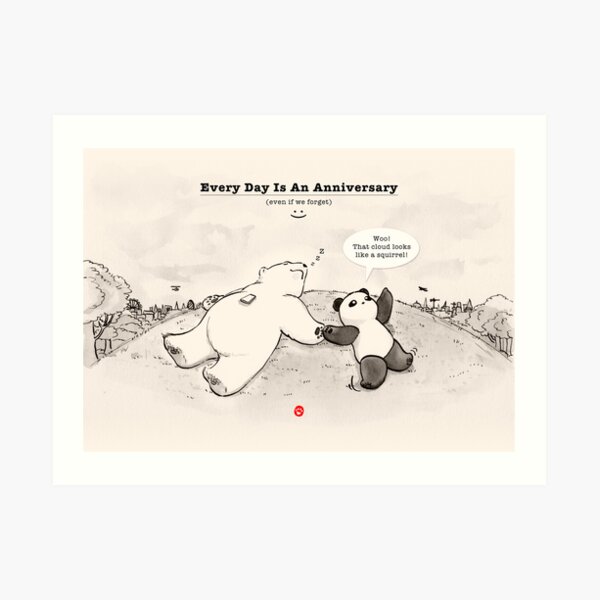 Every Day Is An Anniversary Art Print