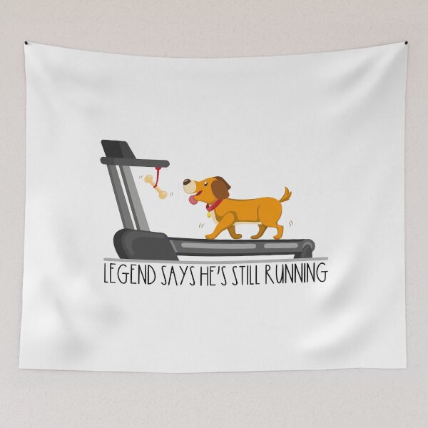 Item preview, Legend Says He's Still Running | Funny Dog Design designed and sold by Spektre-Co.