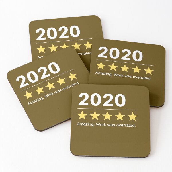 Item preview, Work was overrated. 2020: 5 stars, Awesome. designed and sold by Joe-s.