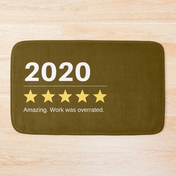 Item preview, Work was overrated. 2020: 5 stars, Awesome. designed and sold by Joe-s.