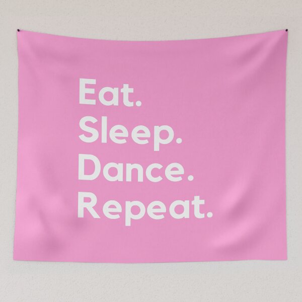 Item preview, Eat, Sleep, Dance, Repeat  - Dancer Life designed and sold by heyitsclara.