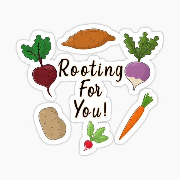 Rooting For You! Sticker