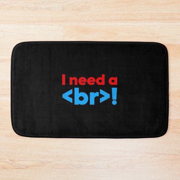 Item preview, I Need A Break BR Funny Computer Programmer designed and sold by artworkbyrihen.