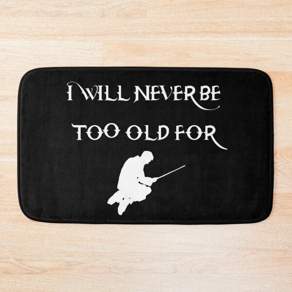 Item preview, I Will Never Be Too Old For Harry designed and sold by The Snug & Sassy.