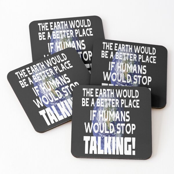 Item preview, THE WORLD WOULD BE A BETTER PLACE IF PEOPLE WOULD STOP TALKING! designed and sold by James E. Guin.