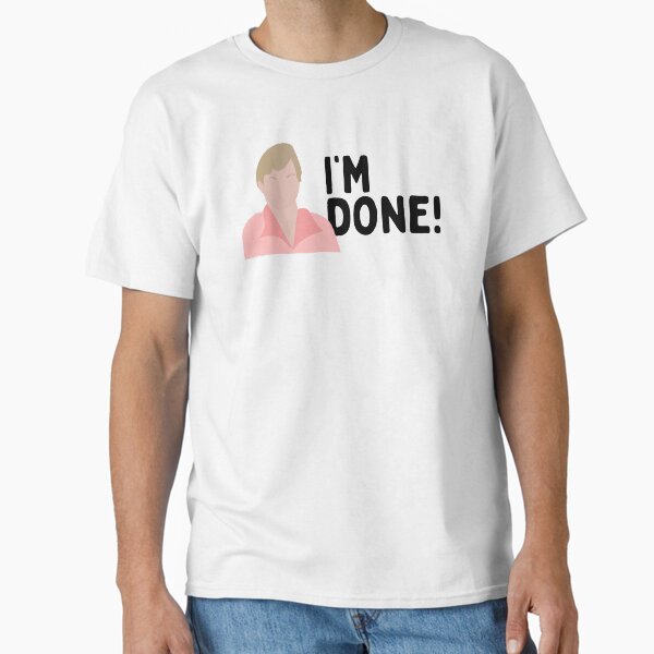 I'm Done! | Mother Debbie from 90 Day Fiance Classic T-Shirt