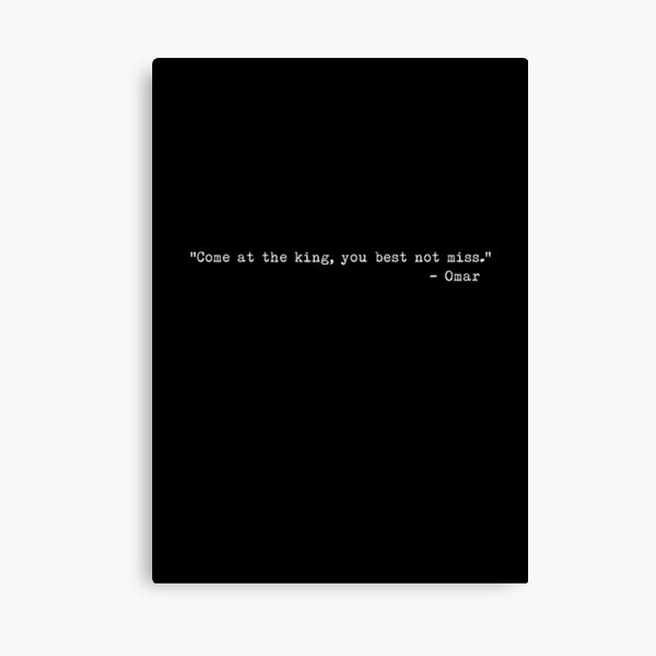 Item preview, The Wire - “Come at the king, you best not miss.” designed and sold by lordbiro.