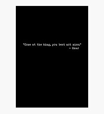 The Wire - “Come at the king, you best not miss.” Photographic Print