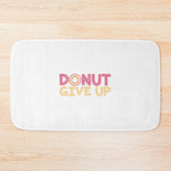 Item preview, DONUT GIVE UP (Do not give up) designed and sold by Fuzznet.