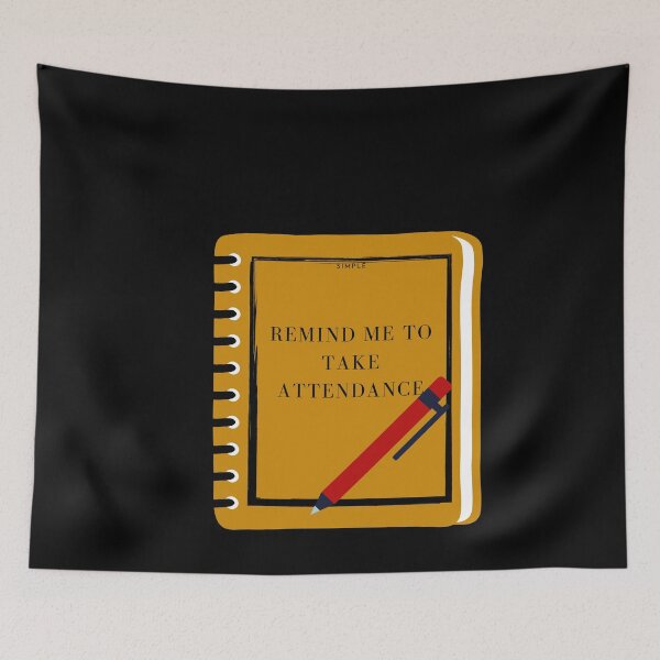 Item preview, Copy of Remind Me To Take Attendance by SIMPLE designed and sold by FawadAhmad.