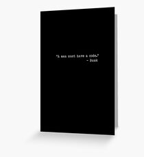 The Wire - "A man must have a code." Greeting Card